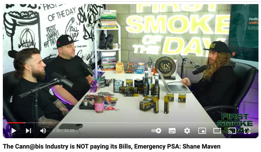 The Cann@bis Industry is NOT paying its Bills, Emergency PSA: Shane Maven