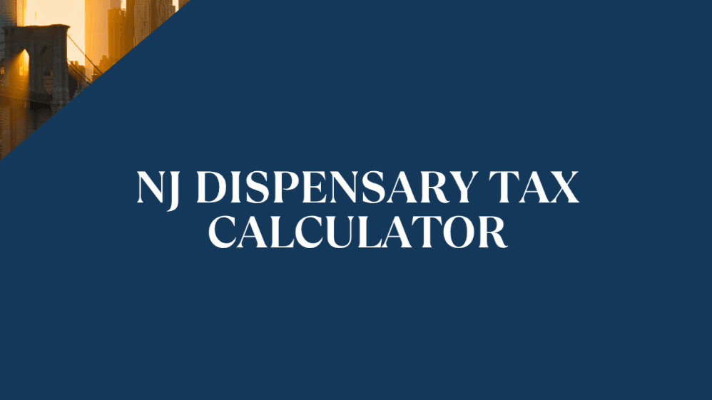 NJ Dispensary Tax Calculator