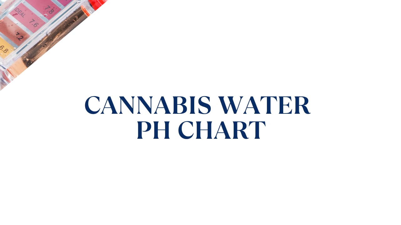 Cannabis Water pH Chart