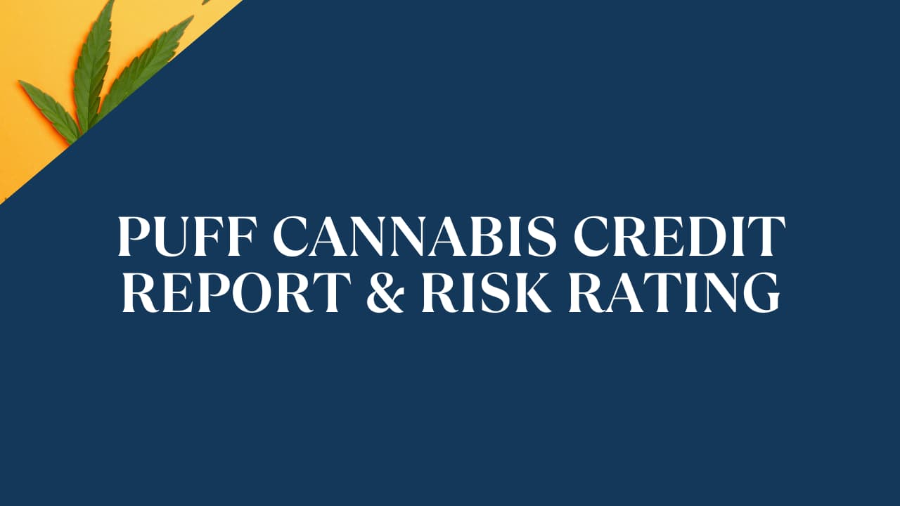 Puff Cannabis Credit Report & Risk Rating